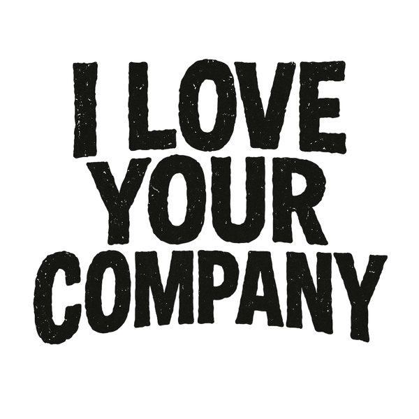 I Love Your Company 